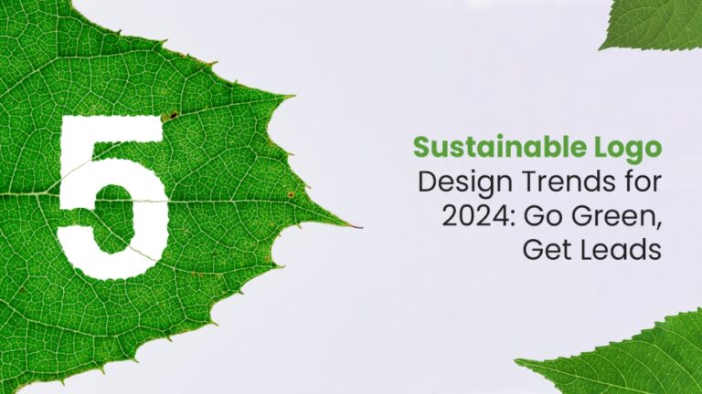 A banner featuring the top 5 sustainable logo design trends for 2024, with the number "5" carved into a leaf to emphasize the eco-friendly message.